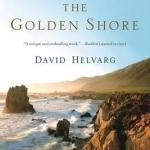 The Golden Shore: California&#039;s Love Affair with the Sea