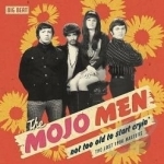 Not Too Old to Start Cryin&#039;: The Lost 1966 Masters by The Mojo Men