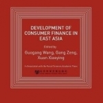 Development of Consumer Finance in East Asia: 2016