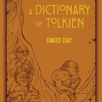 A Dictionary of Tolkien: A Dictionary