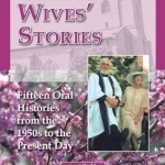 Clergy Wives' Stories: Fifteen Oral Histories from the 1950s to the Present Day