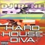 Hard House Diva by DJ Irene