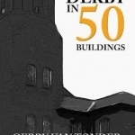 Derby in 50 Buildings