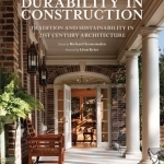 Durability in Construction: Rebuilding Traditions in 21st Century Architecture