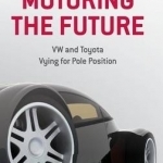 Motoring the Future: VW and Toyota Vying for Pole Position