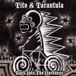 Back into the Darkness by Tito &amp; Tarantula