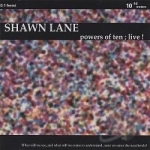 Powers Of Ten; Live! by Shawn Lane