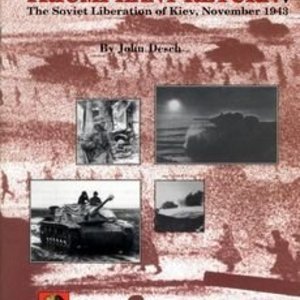 Triumphant Return: The Soviet Liberation of Kiev, November 1943