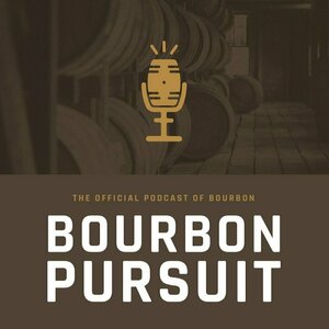 Bourbon Pursuit: The Official Podcast of Bourbon | Insiders, Pundits, and Master Distillers of the Industry