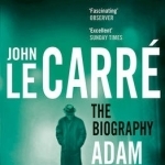 John le Carre: The Biography