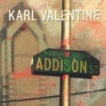 Addison Street by Karl Valentine