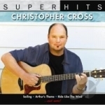 Super Hits Live by Christopher Cross