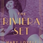 The Riviera Set: Glitz, Glamour, and the Hidden World of High Society