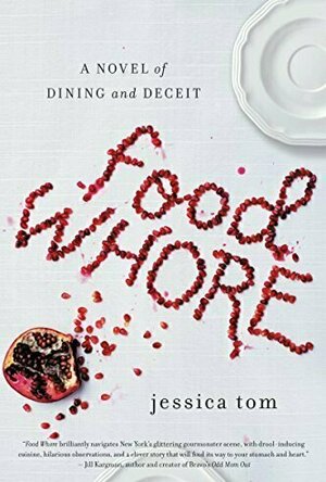 Food Whore: A Novel of Dining and Deceit
