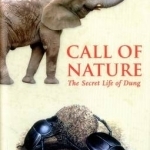 Call of Nature: The Secret Life of Dung