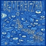 All Together Now by Better Than Ezra