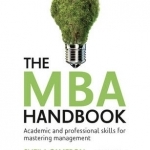 The MBA Handbook: Academic and Professional Skills for Mastering Management