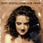 Living With Ghosts by Patty Griffin