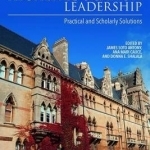 Challenges in Higher Education Leadership: Practical and Scholarly Solutions