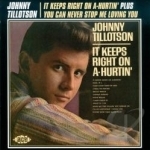 It Keeps Right on A-Hurtin&#039;/You Never Can Stop Me... by Johnny Tillotson