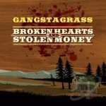 Broken Hearts and Stolen Money by Gangstagrass