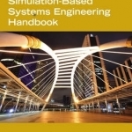 Modeling and Simulation-Based Systems Engineering Handbook