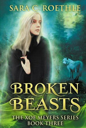 Broken Beasts (Xoe Meyers #3)