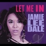 Let Me In by Jamie Lee Dale