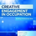 Creative Engagement in Occupation: Building Professional Skills