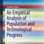 An Empirical Analysis of Population and Technological Progress: 2016