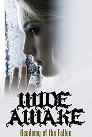 Wide Awake (Academy of the Fallen, #1)