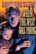 When the West Was Young (1932)