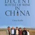 A Decent Bottle of Wine in China