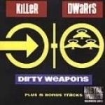 Dirty Weapons by Killer Dwarfs