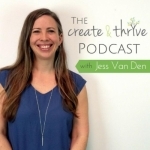 The Create &amp; Thrive Podcast