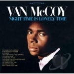 Night Time Is Lonely Time by Van Mccoy