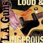 Loud &amp; Dangerous by LA Guns