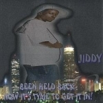 Been Held Back Know It&#039;s Tyme To Get It In by Jiddy