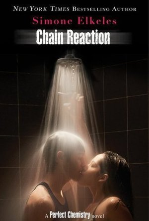 Chain Reaction (Perfect Chemistry #3)