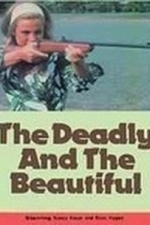 The Deadly and the Beautiful (1973)