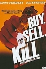 Buy Sell Kill: A Flea Market Story (2006)