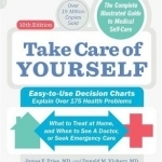 Take Care of Yourself: The Complete Illustrated Guide to Self-Care