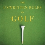 The Unwritten Rules of Golf