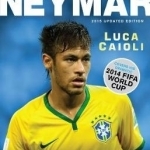 Neymar: The Making of the World&#039;s Greatest New Number 10: 2015