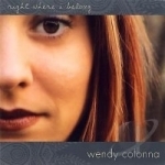 Right Where I Belong by Wendy Colonna