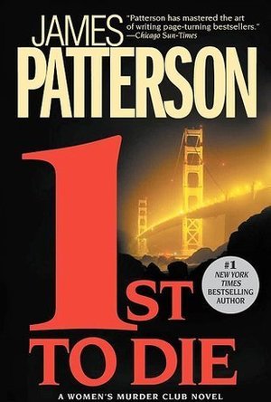 1st to Die (Women&#039;s Murder Club, #1)