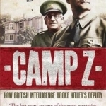 Camp Z: The Secret Life of Rudolf Hess