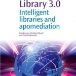 Library 3.0: Intelligent Libraries and Apomediation