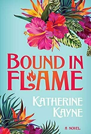 Bound in Flame (The Hawaiian Ladies’ Riding Society #1)