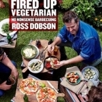 Fired Up: Vegetarian: No Nonsense Barbecuing